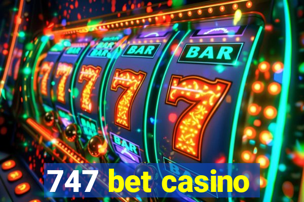 747 bet casino